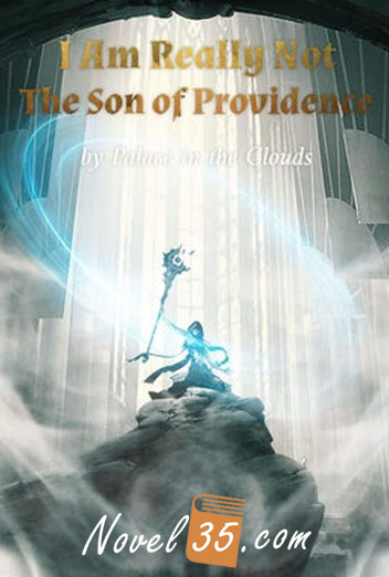 I Am Really Not The Son of Providence