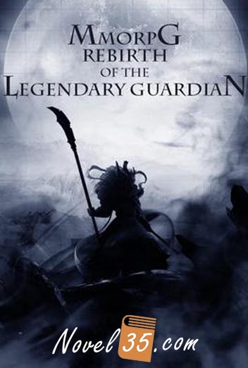 MMORPG: Rebirth of the Legendary Guardian