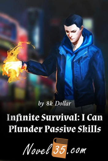 Infinite Survival: I Can Plunder Passive Skills