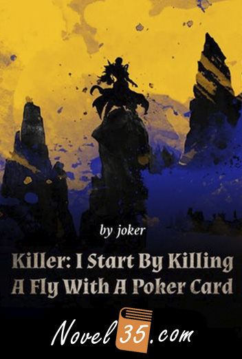 Killer: I Start By Killing A Fly With A Poker Card