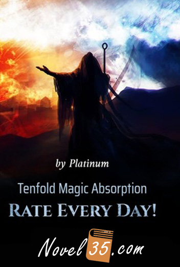 Tenfold Magic Absorption Rate Every Day!