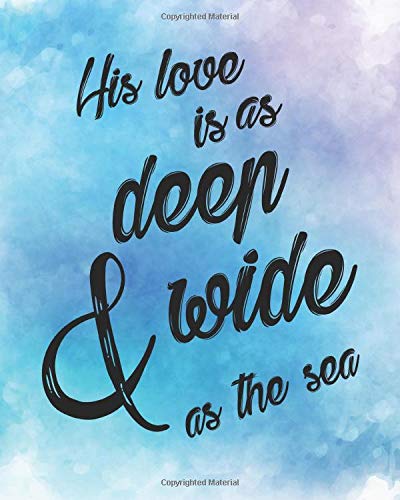 His Love Is As Deep As The Sea