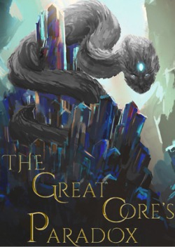 The Great Core’s Paradox (Monster MC LitRPG)