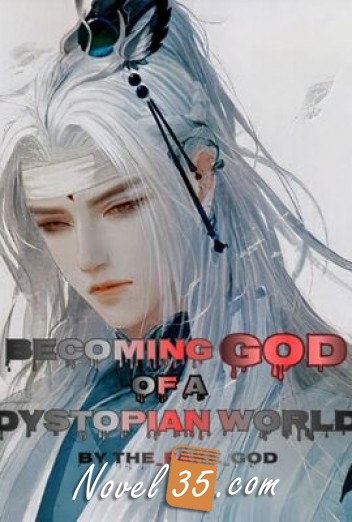 
Becoming God Of A Dystopian World
