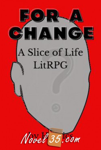 For a Change – A Slice of Life LitRPG