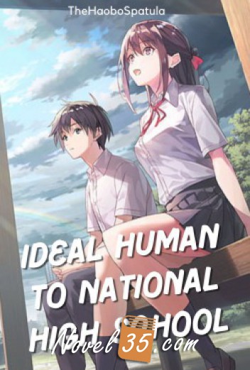 Ideal Human To National High School