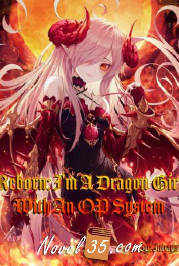 Reborn: I’m A Dragon Girl With An OP System