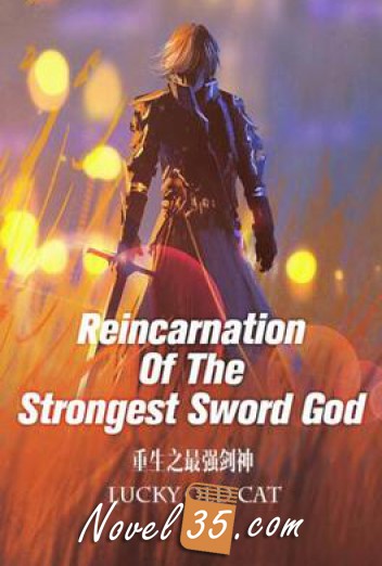 
Reincarnation Of The Strongest Sword God (Web Novel)
