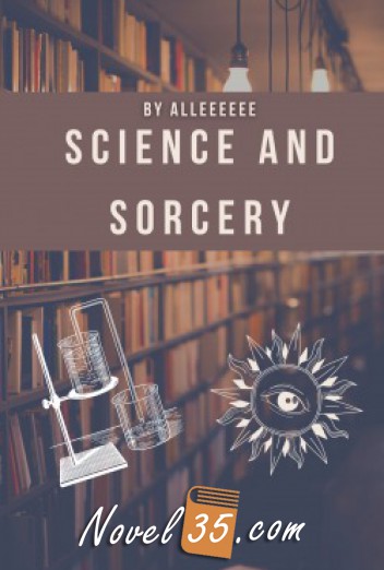 Science and Sorcery [A LitRPG with physics, chemistry and magic]