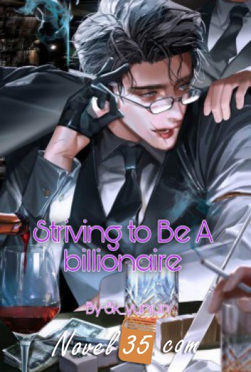 Striving to be a billionaire