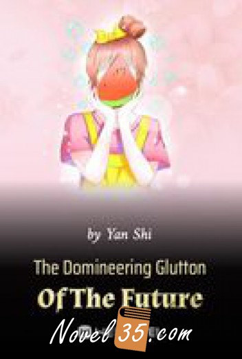 The Domineering Glutton Of The Future