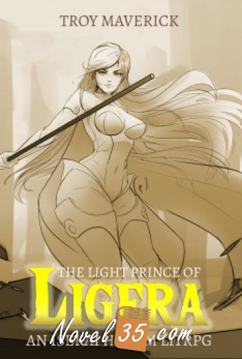 The Light Prince of Ligera: An Isekai LitRPG Harem Series