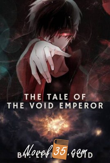 
The Tale of the Void Emperor
