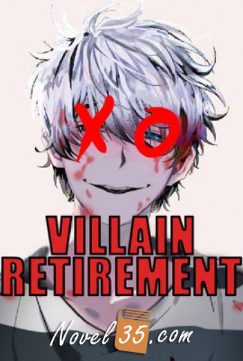 
Villain Retirement
