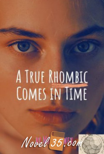 A True Rhombic Comes in Time