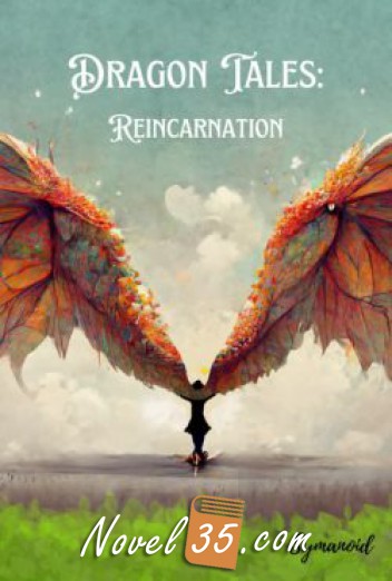 Dragon Tales: Reincarnation.
