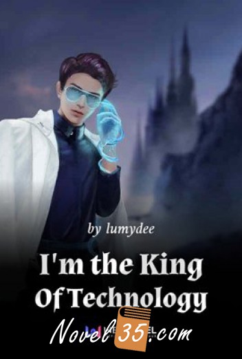 I'm the King Of Technology
