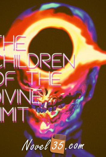 The Children of the Divine Limit