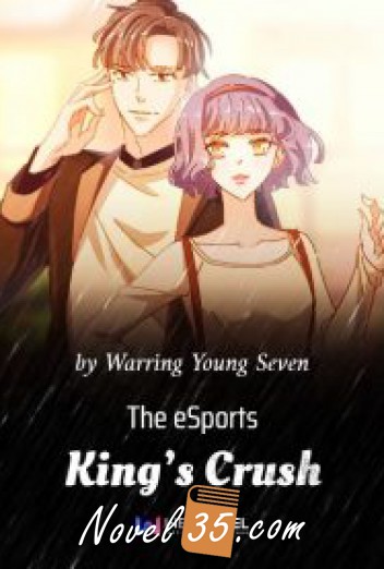 The eSports King's Crush