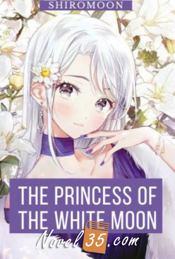 The Princess of White Moon