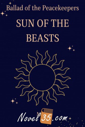 Ballad of the Peacekeepers: Sun of the Beasts