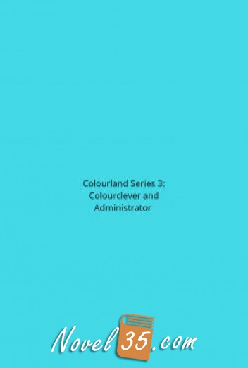 Colourland Series 3: Colourclever and Administrator