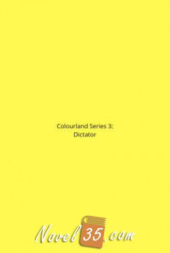 Colourland Series 3: Dictator