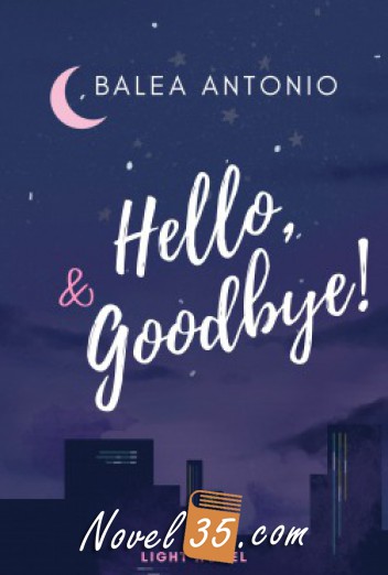 Hello, Goodbye!