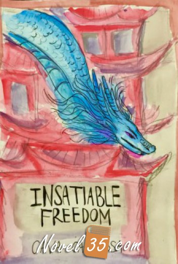 Insatiable Freedom