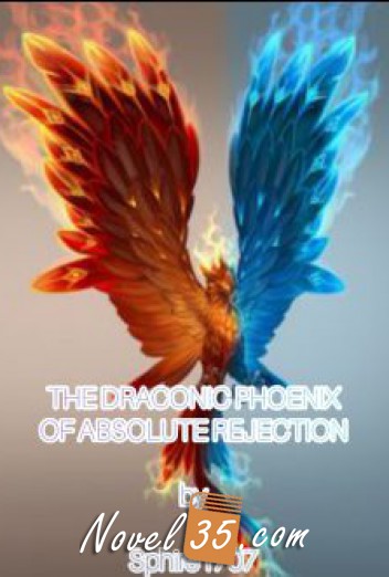 THE DRACONIC PHOENIX OF ABSOLUTE REJECTION(A Bleach fanfic)