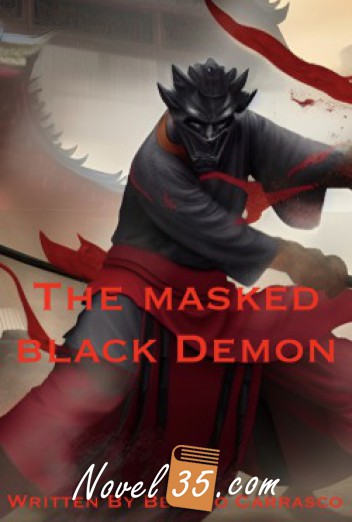 The Masked Black Demon (A Wuxia Inspired Story)