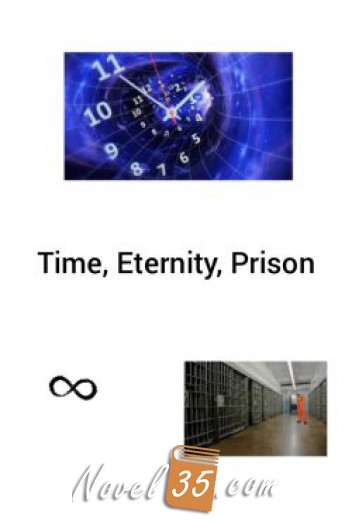 Time, Eternity, Prison