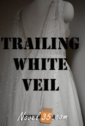Trailing White Veil (A Romance Short Story)