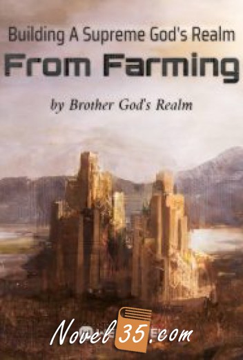 Building A Supreme God’s Realm From Farming