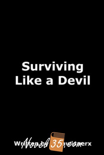 Surviving Like a Devil
