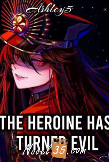 The Heroine Has Turned Evil