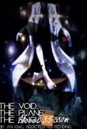 The Void, The Plane, The Singularity.