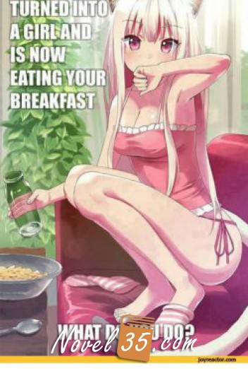 YOUR CAT TURNED INTO A GIRL AND IS NOW EATING YOUR BREAKFEAST