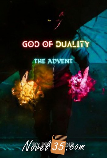 God of Duality: The Advent