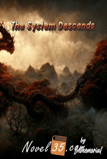 The System Descends – Beloved Son of Ancestors