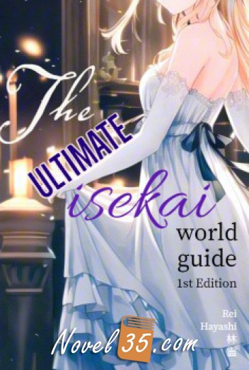 The Ultimate Isekai World Guide [1st Edition]