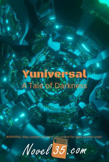 Yuniversal: A Tale of Darkness