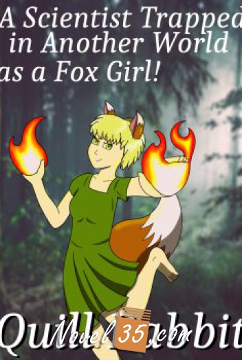 Arcanology: A Scientist Trapped in a Magical World as a Fox Girl!