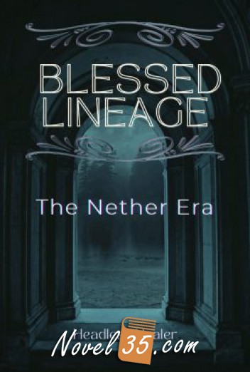 Blessed Lineage : The Nether Era