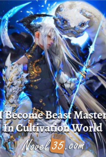 I Become a Beast Master in Cultivation World