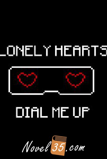 Lonely Hearts, Dial Me Up