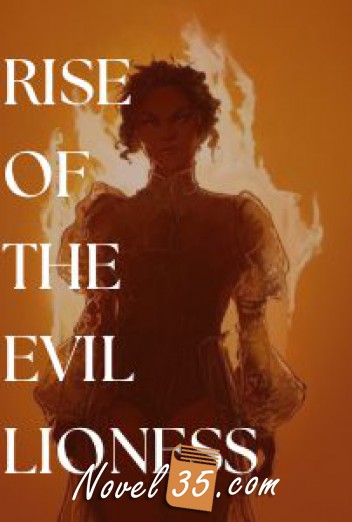 Rise of the Evil Lioness