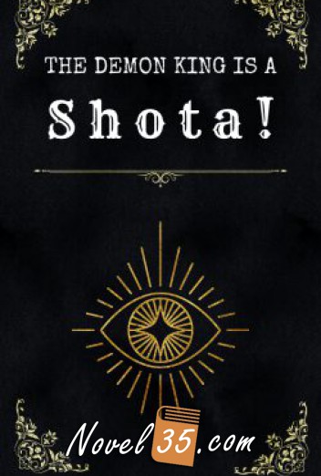 The Demon King is a Shota!