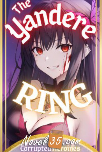 The Yandere Ring [Yandere Harem]