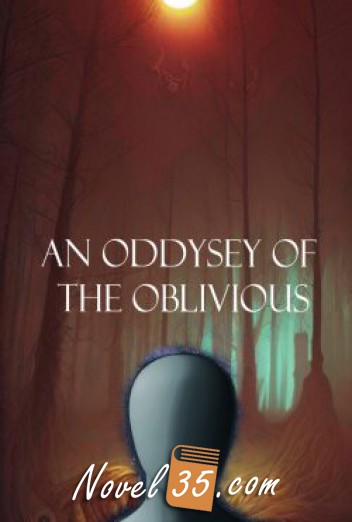 An Odyssey of the Oblivious